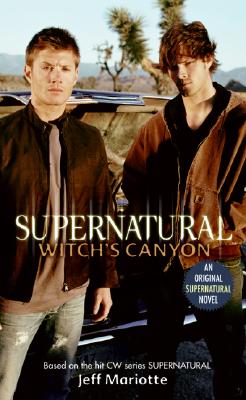 Supernatural: Witch's Canyon (Supernatural Series, 2)