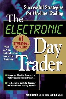 The Electronic Day Trader: Successful Strategies for On-line Trading