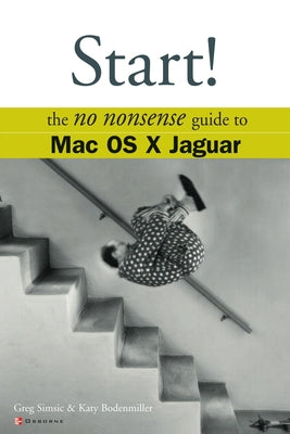 Start!: The No Nonsense Guide to Mac OS X Jaguar (No Nonsense Guides)