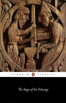 The Saga of the Volsungs (Penguin Classics)