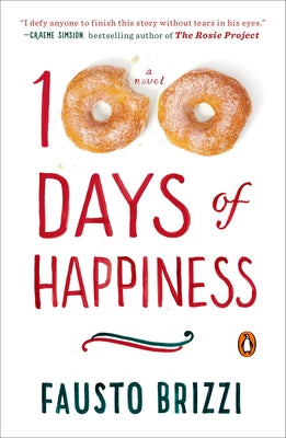 100 Days of Happiness: A Novel