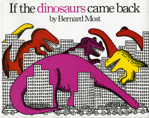 If the Dinosaurs Came Back (Harcourt Brace Big Books)