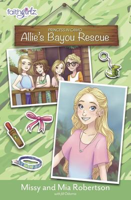 Allie's Bayou Rescue (Faithgirlz / Princess in Camo)