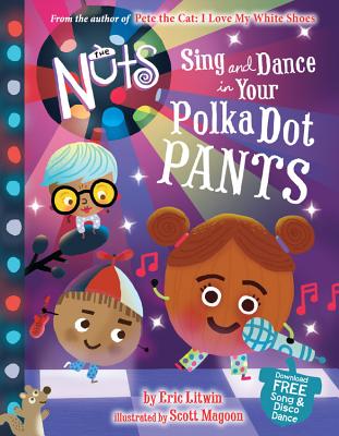 The Nuts: Sing and Dance in Your Polka-Dot Pants (The Nuts, 2)