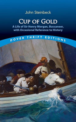 Cup of Gold: A Life of Sir Henry Morgan, Buccaneer, with Occasional Reference to History (Penguin Classics)