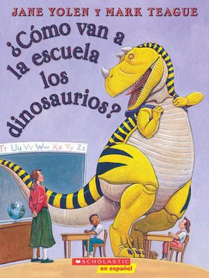 Como van a la escuela los dinosaurios? (Spanish Edition)