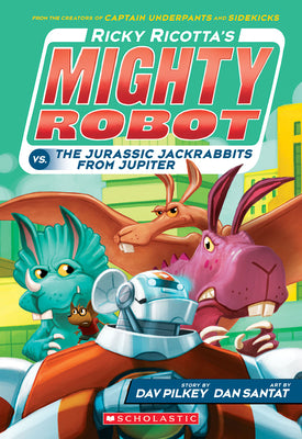 Ricky Ricotta's Mighty Robot vs. the Jurassic Jackrabbits from Jupiter (Ricky Ricotta's Mighty Robot #5) (5)