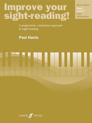 Improve Your Sight-reading! Piano, Level 3: A Progressive, Interactive Approach to Sight-reading (Faber Edition: Improve Your Sight-Reading)