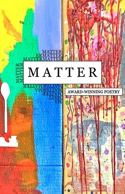 Matter: Award Winning Poetry: Award Winnin