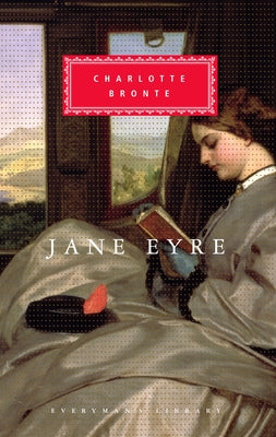 Jane Eyre: Introduction by Lucy Hughes-Hallett (Everyman's Library Classics Series)