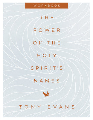 The Power of the Holy Spirit's Names Workbook (The Names of God Series)