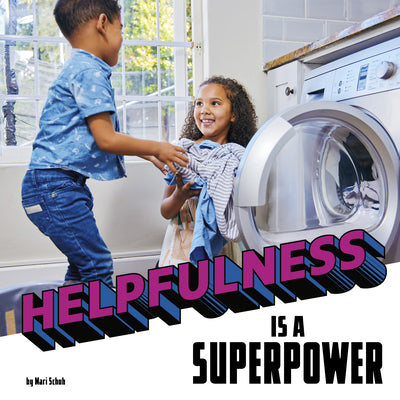 Helpfulness Is a Superpower (Real-life Superpowers)