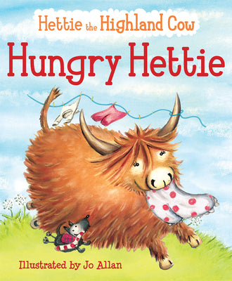 Hungry Hettie: The Highland Cow Who Won't Stop Eating! (Picture Kelpies)