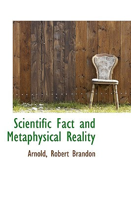 Scientific Fact and Metaphysical Reality