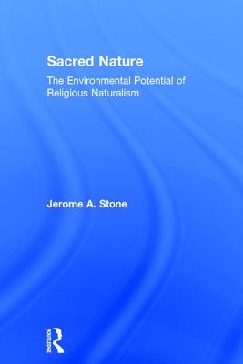 Sacred Nature: Restoring Our Ancient Bond with the Natural World