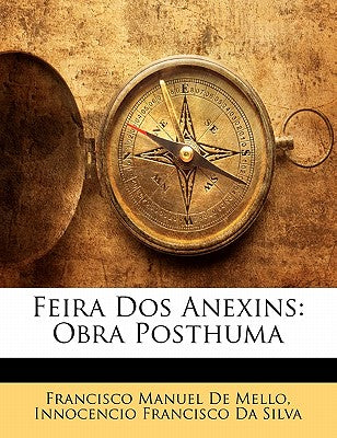 Feira DOS Anexins: Obra Posthuma (Portuguese Edition)