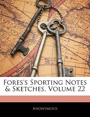 Fores's Sporting Notes & Sketches, Volume 22