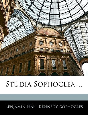 Studia Sophoclea ...