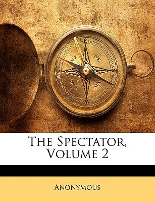 The Spectator, Volume 2