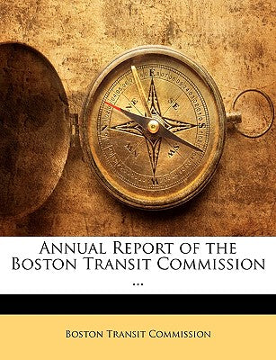 Annual Report of the Boston Transit Commission ...