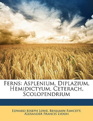 Ferns: Asplenium, Diplazium, Hemidictyum, Ceterach, Scolopendrium