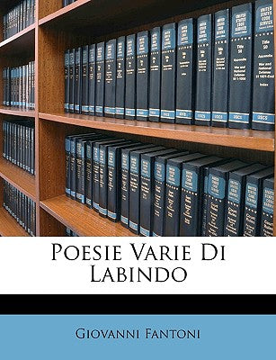 Poesie Varie Di Labindo (English and Italian Edition)