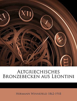 Altgriechisches Bronzebecken Aus Leontini Volume 59 (English and German Edition)