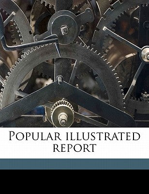 Popular Illustrated Report Volume 6