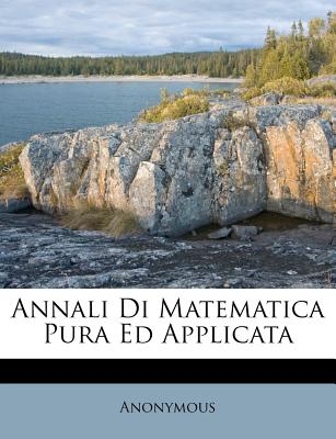 Annali Di Matematica Pura Ed Applicata (French Edition)