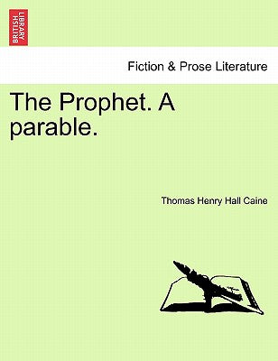 The Prophet. a Parable.