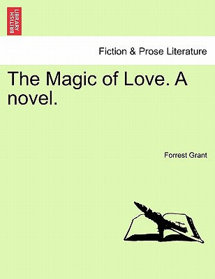 The Magic of Love. a Novel.