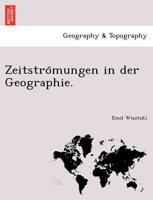 Zeitstromungen in der Geographie. (German Edition)