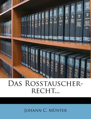 Das Rosstauscher-Recht...