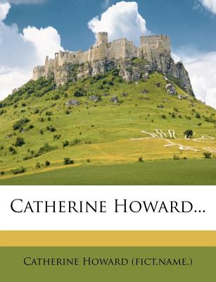 Catherine Howard...