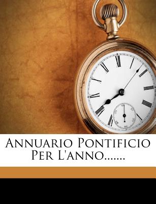 Annuario Pontificio Per l'Anno....... (Italian Edition)