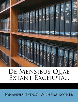 de Mensibus Quae Extant Excerpta... (English and Latin Edition)