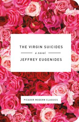 The Virgin Suicides: A Novel (Picador Modern Classics, 2)