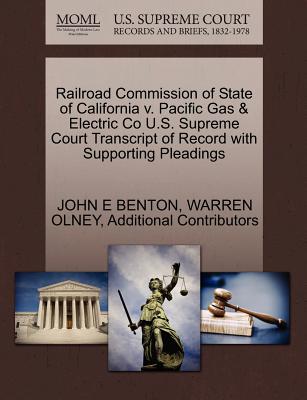 Railroad Commission of State of California V. Pacific Gas & Electric Co U.S. Supreme Court Transcript of Record with Supporting Pleadings