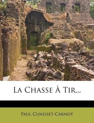 La Chasse  Tir... (French Edition)