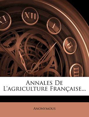 Annales De L'agriculture Franaise... (French Edition)