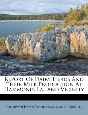 Report of Dairy Herds and Their Milk Production at Hammond, La., and Vicinity