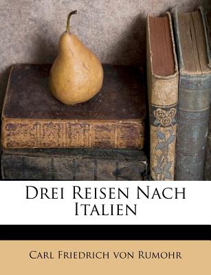 Drei Reisen Nach Italien (English and German Edition)