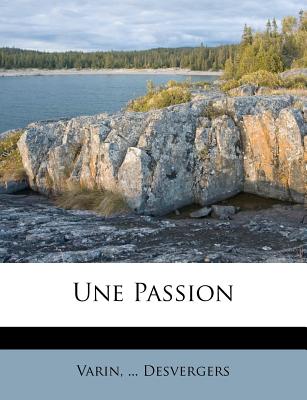 Une Passion (French Edition)