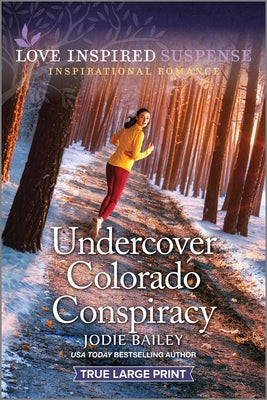 Undercover Colorado Conspiracy (Love Inspired Suspense)