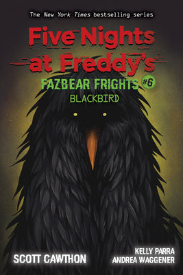 Blackbird: An AFK Book (Five Nights at Freddys: Fazbear Frights #6) (6)