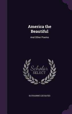 America The Beautiful - Celebrating America's History, Landmarks, Parks, Artists, Food, Maps, And More! (Children's Hardcover Luxury Storybook)