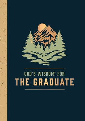 God's Wisdom for the Graduate: Class of 2024 - Mountain: New King James Version