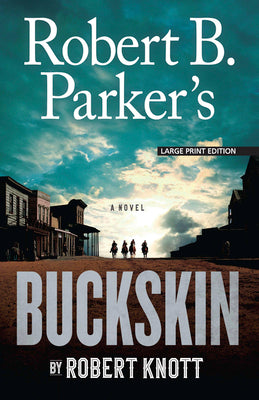 Robert B. Parker's Buckskin (A Cole and Hitch Novel)