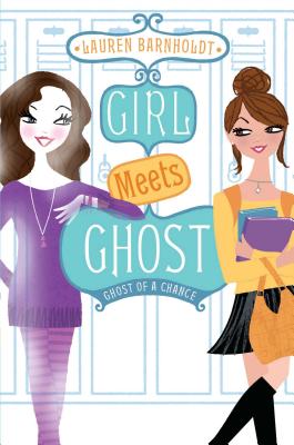 Ghost of a Chance (3) (Girl Meets Ghost)
