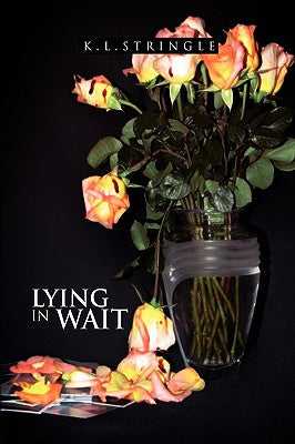 Lying in Wait: A Novel